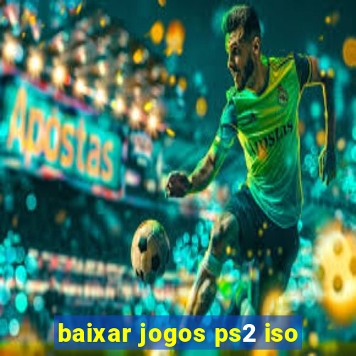 baixar jogos ps2 iso